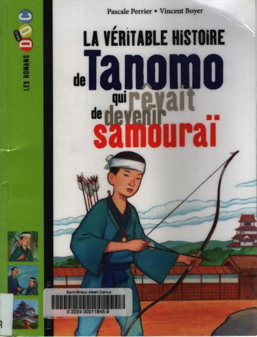 La véritable histoire de tanomo qui rêvait de devenir samouraï - Pascale Perrier - Livre