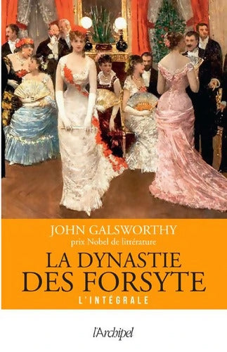 La Dynastie des Forsyte - Version intégrale - John Galsworthy - Livre