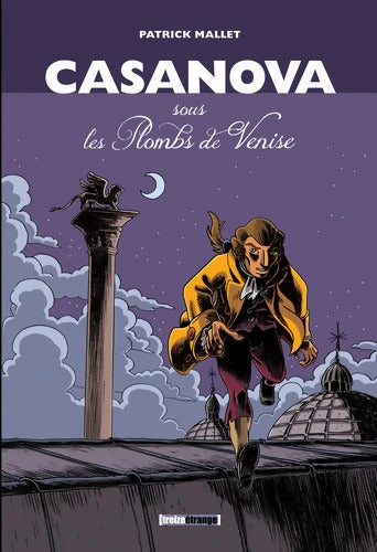 Casanova sous les Plombs de Venise - Intégrale - Patrick Mallet - Livre