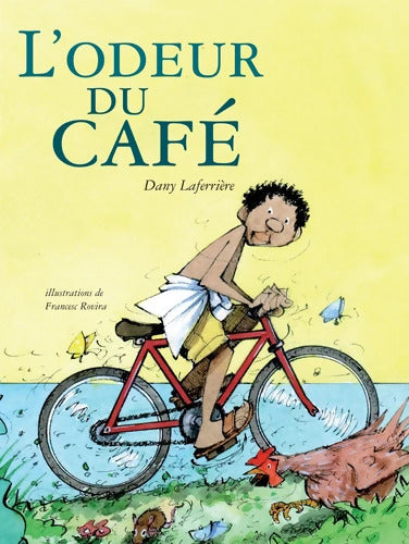 L'odeur du café - Dany Laferrière - Livre