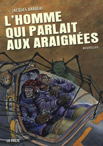 L'homme qui parlait aux araignées - Jacques Barbéri - Livre