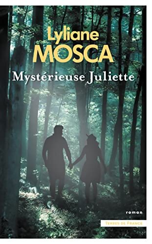 Mystérieuse Juliette - Lyliane Mosca - Livre