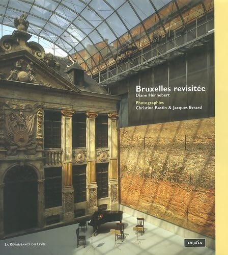 Bruxelles revisitée - Dianne Hennebert - Livre