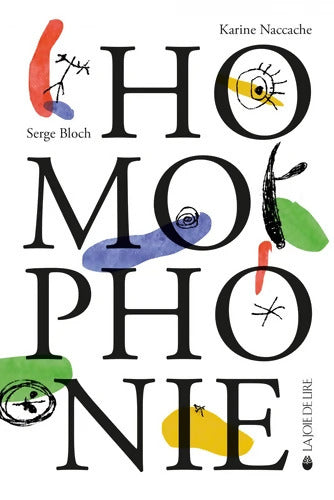 Homophonie : Fables à ne pas prendre mot à mot - Karine Naccache - Livre