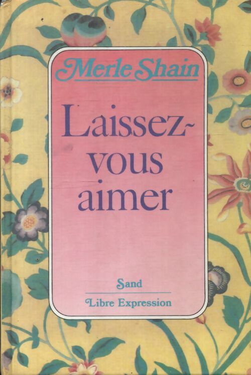 Laissez-vous aimer - Merle Shain - Livre