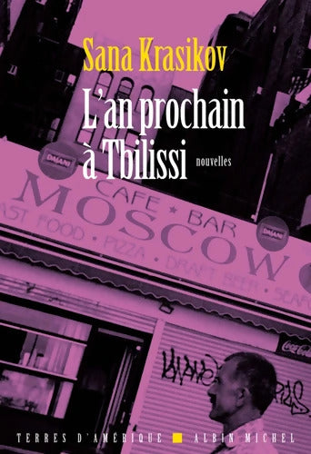 L'An prochain à Tbilissi - Sana Krasikov - Livre