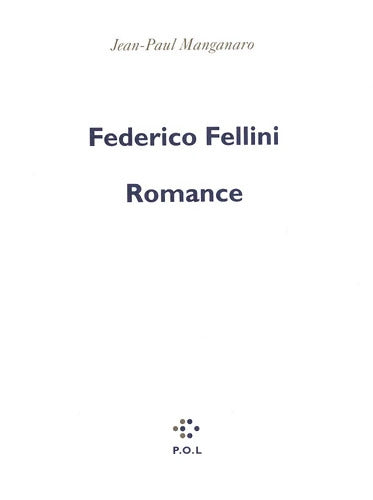 Federico Fellini romance - Jean-Paul Manganaro - Livre