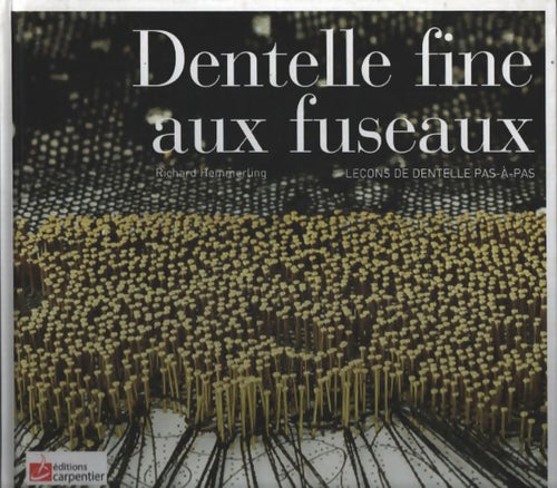 Dentelle fine aux fuseaux : Leçons de dentelle pas-à-pas - Richard Hemmerling - Livre