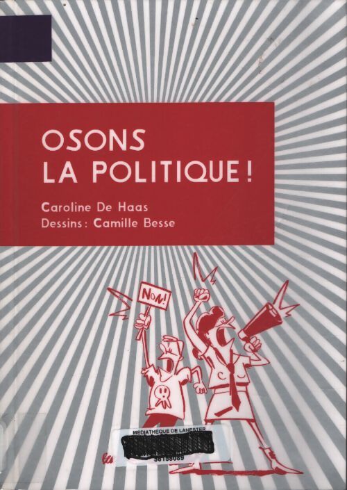 Osons la politique ! - Caroline De Haas - Livre