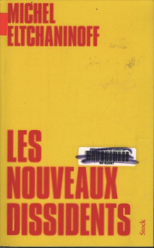 Les nouveaux dissidents - Michel Eltchaninoff - Livre
