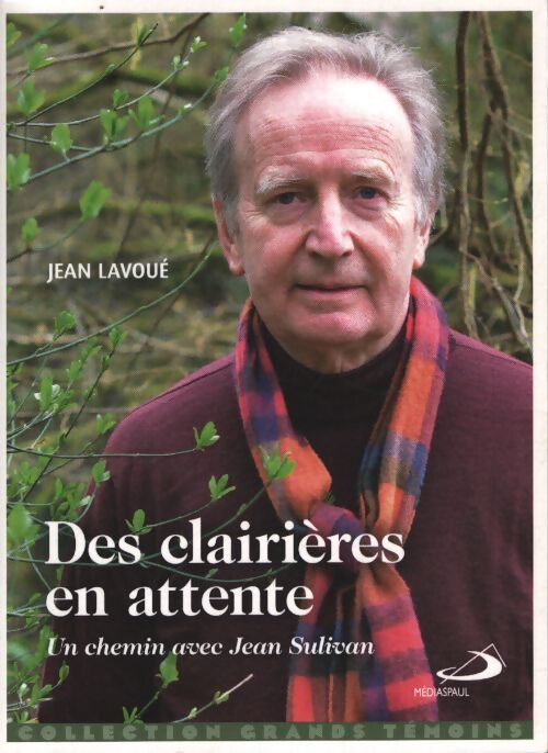 Clairières en attente - Jean Lavoué - Livre