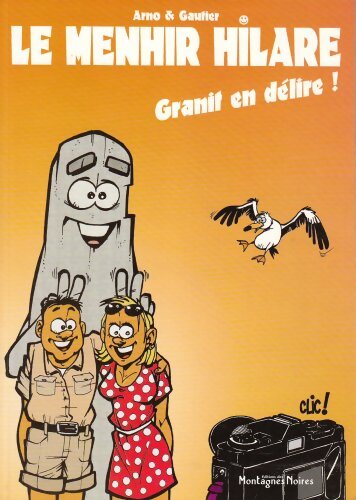Le menhir hilare - granit en délire ! - Arno - Livre