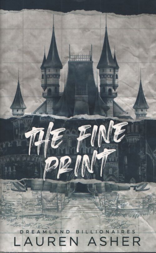 The fine print - dreamland billionaires Tome I : Le phénomène tiktok - Lauren Asher - Livre
