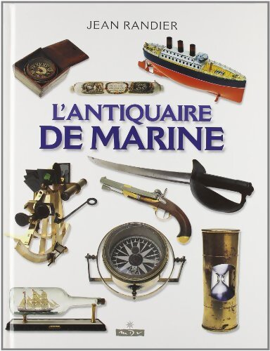 L'antiquaire de marine - Jean Randier - Livre