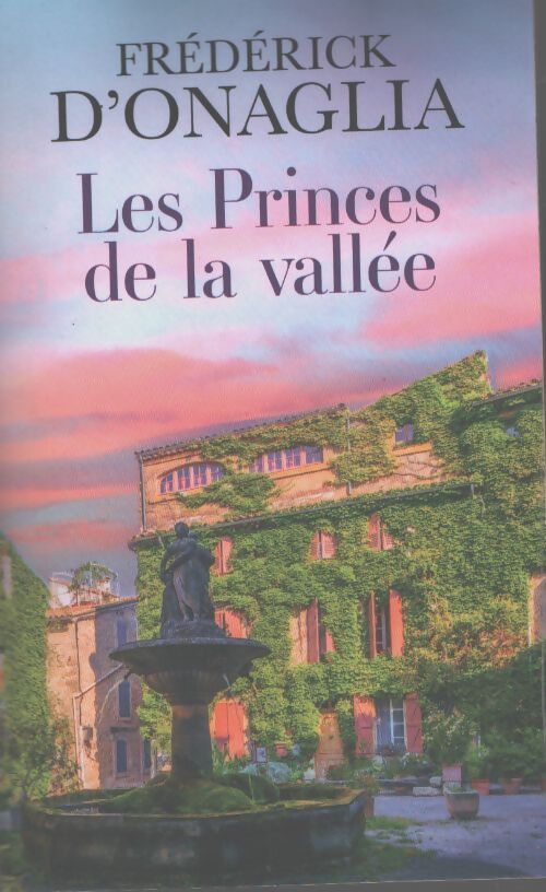 Les princes de la vallée - Frédérick D'Onaglia - Livre