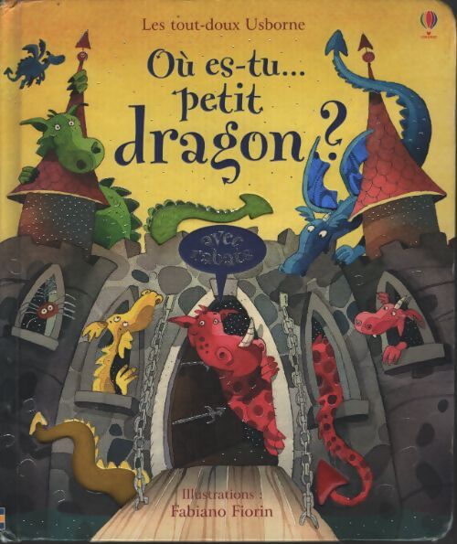 Ou es tu... Petit dragon ? - avec rabats - Fiona Watt - Livre