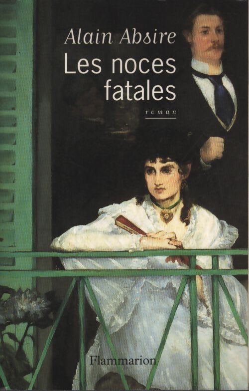 Les noces fatales - Alain Absire - Livre
