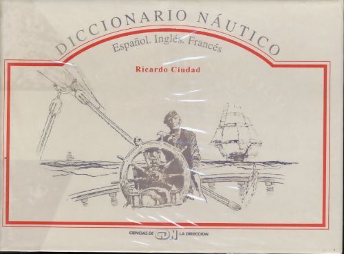 Diccionario nautico. Ingles-español-frances - Ricardo Ciudad - Livre