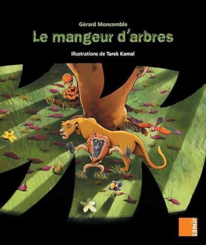 Le mangeur d'arbres - Gérard Moncomble - Livre