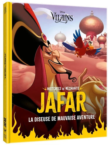 DISNEY VILAINS - Histoires de Méchants - JAFAR - La diseuse de mauvaise aventure : JAFAR - La diseuse de mauvaise aventure - Collectif - Livre