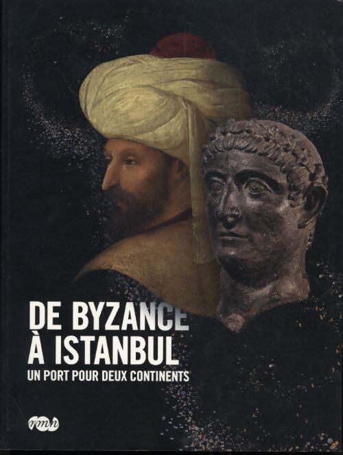 De Byzance à Istanbul : Un port pour deux continents - Collectif - Livre