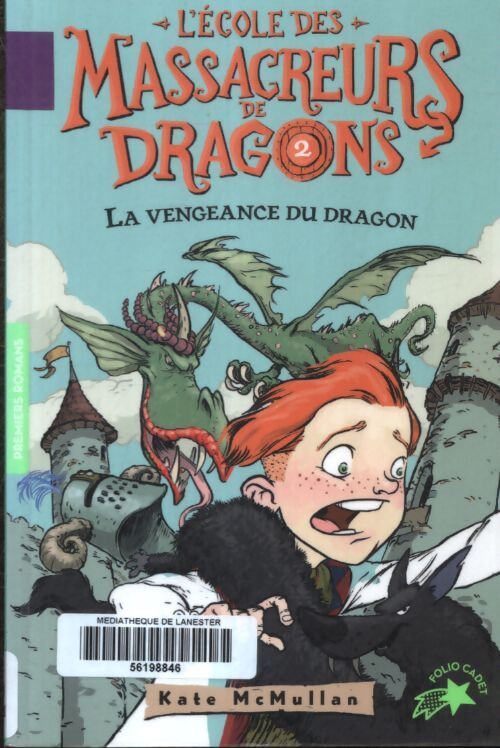 L'école des massacreurs de dragons 2 la vengeance du dragon - Kate McMullan - Livre