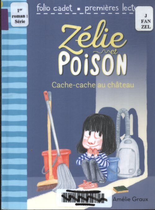 Zélie et poison Tome VII : Cache-cache au château - folio cadet premières lectures - de 6 à 9 ans - Nathalie Kuperman - Livre