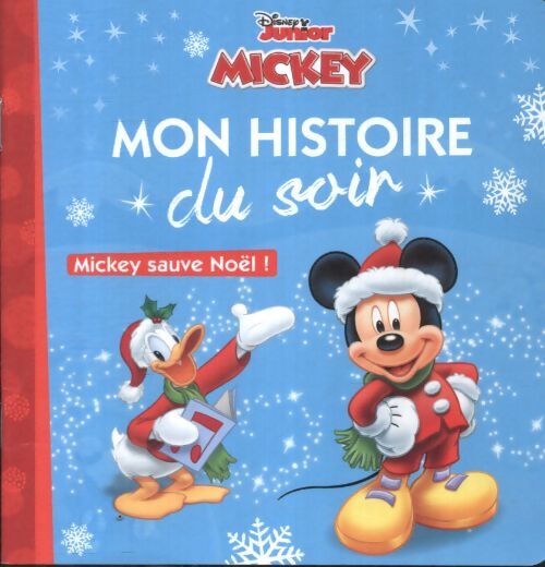 Mickey - mon histoire du soir - mickey sauve noël ! - disney : Mickey sauve noël ! - Inconnu - Livre