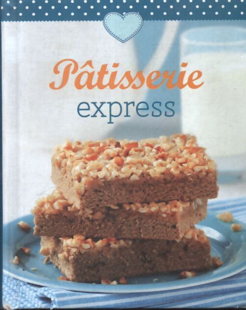 Pâtisserie express - Inconnu - Livre
