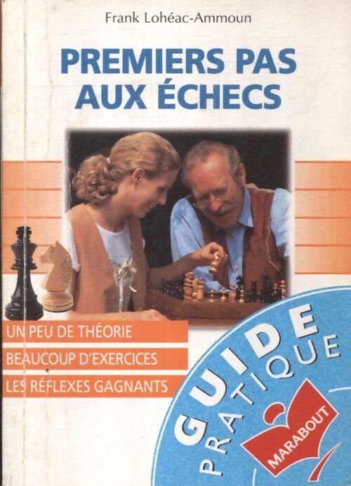 Premiers pas aux échecs - Frank Lohéac-ammoun - Livre