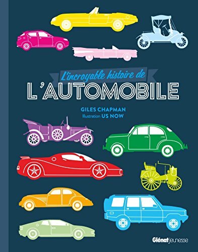 L'incroyable histoire de l'automobile - Giles Chapman - Livre