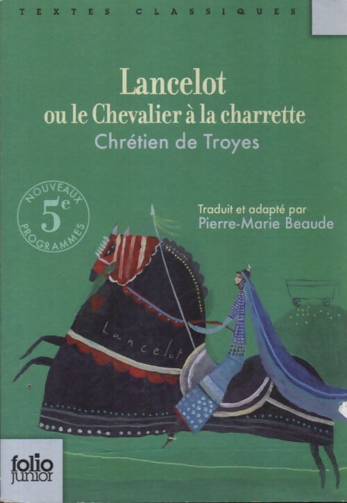 Lancelot ou le chevalier à la charrette - Chrétien de Troyes - Livre