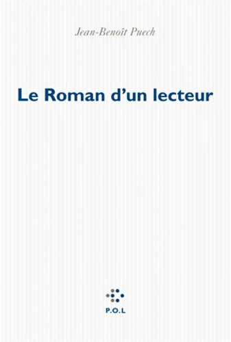 Le Roman d'un lecteur - Jean-Benoît Puech - Livre
