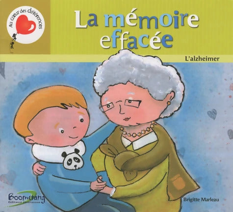 La mémoire effacée : L'alzheimer - Brigitte Marleau - Livre