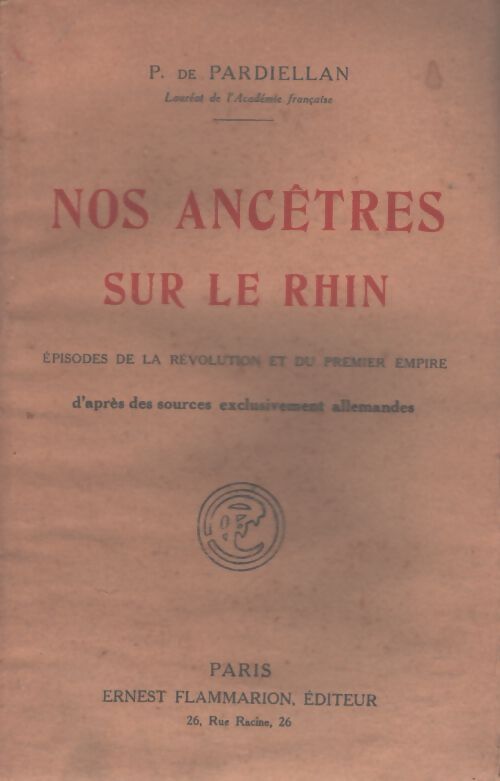 Nos ancêtres sur le Rhin - P De Pardiellan - Livre