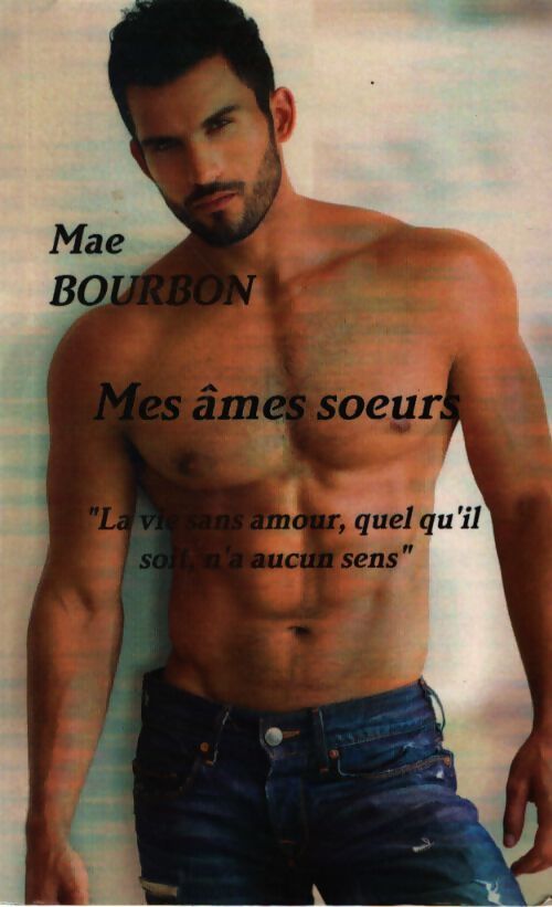 Mes âmes soeurs - Mae Bourbon - Livre
