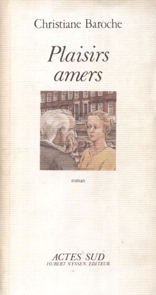 Plaisirs amers - Christiane Baroche - Livre