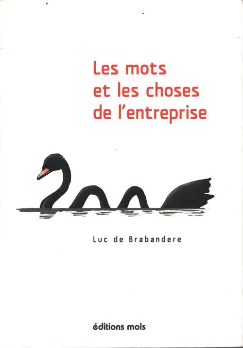 Les mots et les choses de l entreprise - Luc De Brabandere - Livre
