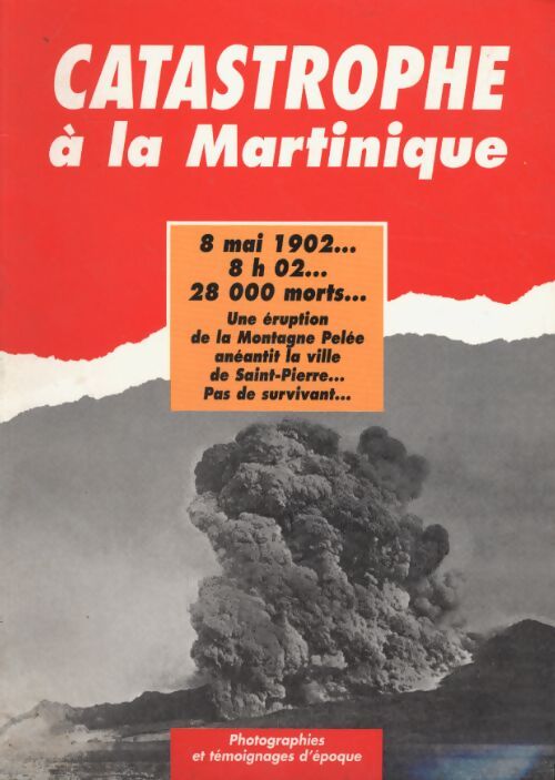 Catastrophe à la Martinique - Collectif - Livre