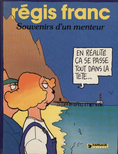 Souvenirs d'un menteur - Régis Franc - Livre