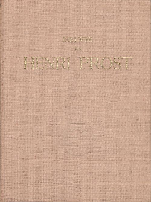 L'oeuvre de Henri Prost : Architecture et urbanisme - Collectif - Livre
