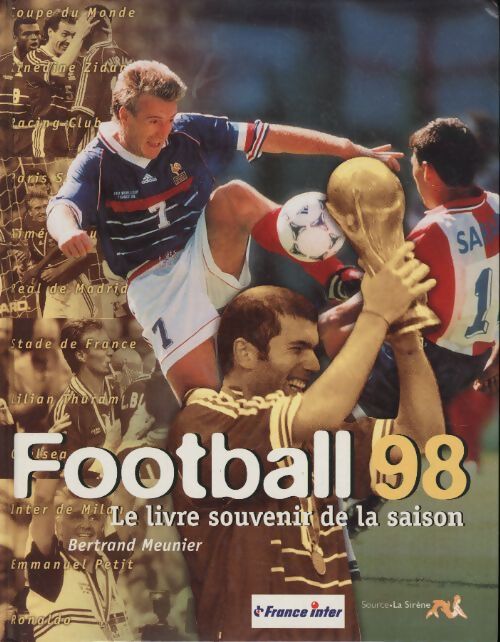 Football 98 : Le livre souvenir de la saison - Bertrand Meunier - Livre