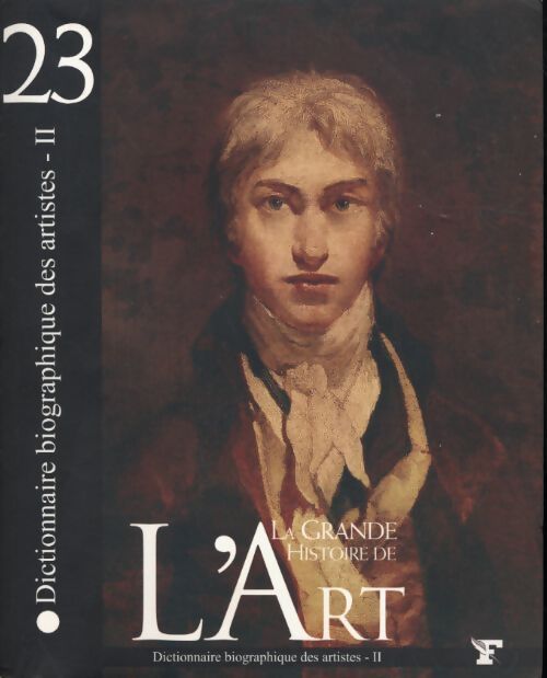 La grande histoire de l'art n°23 : Dictionnaire biographique des artistes Tome II - Divers - Livre