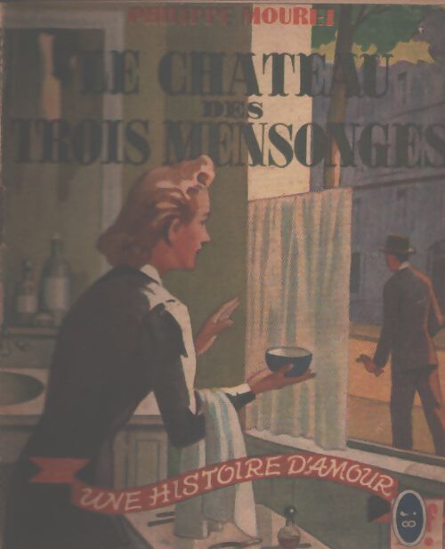 Le château des trois mensonges - Philippe Mouret - Livre