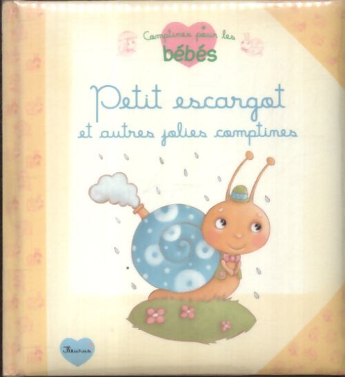 Petit escargot et autres jolies comptines - Elen Lescoat - Livre