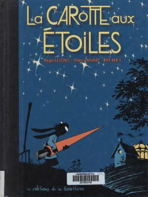 La carotte aux étoiles - Régis Lejonc - Livre