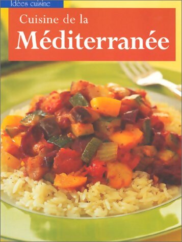 Cuisine de la Méditerranée - Collectif - Livre