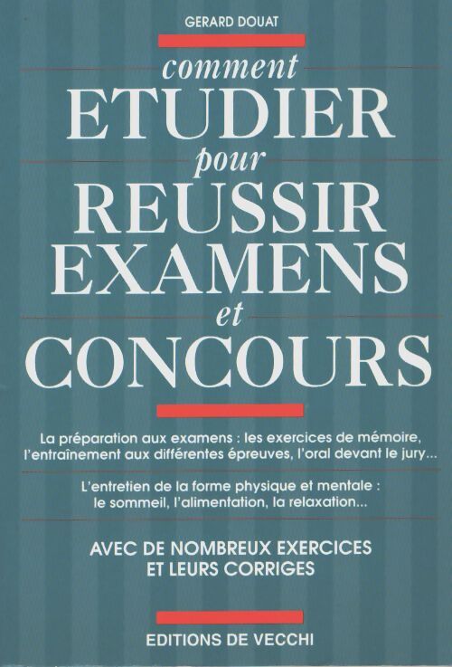 Comment étudier pour réussir examens et concours - Gérard Douat - Livre