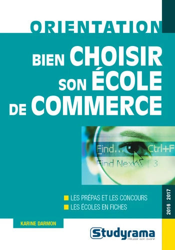 Bien choisir son école de commerce 2016/2017 - Karine Darmon - Livre