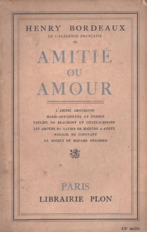 Amitié ou amour - Henri Bordeaux - Livre